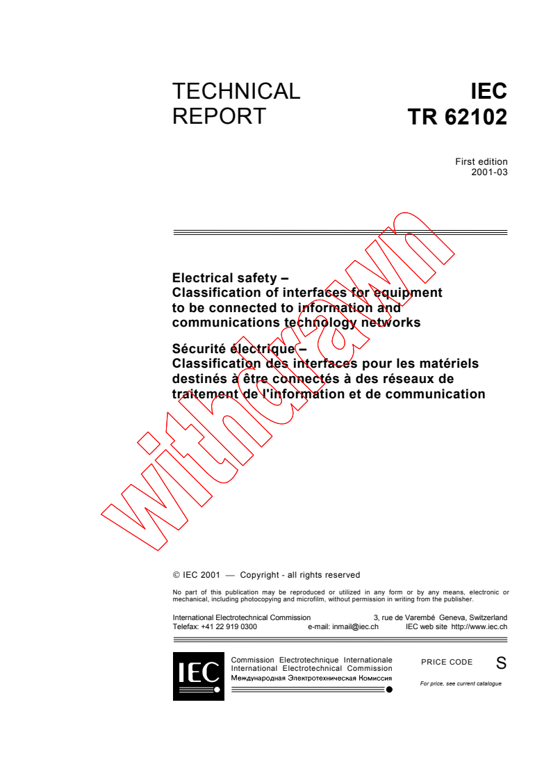 IEC TR 62102:2001 - Electrical safety - Classification of interfaces for equipment to be connected to information and communications technology networks
Released:3/15/2001
Isbn:2831856930