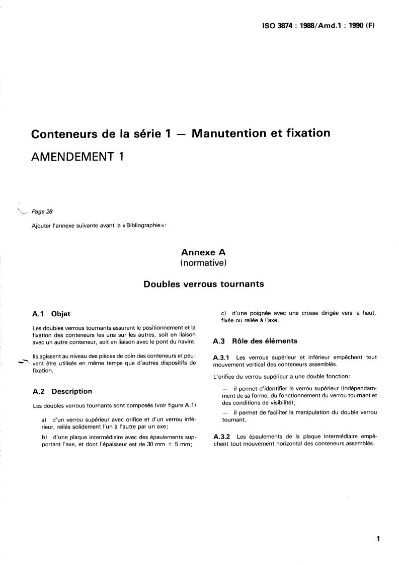 ISO 3874:1988/Amd 1:1990 - Series 1 freight containers — Handling and securing — Amendment 1
Released:12/6/1990