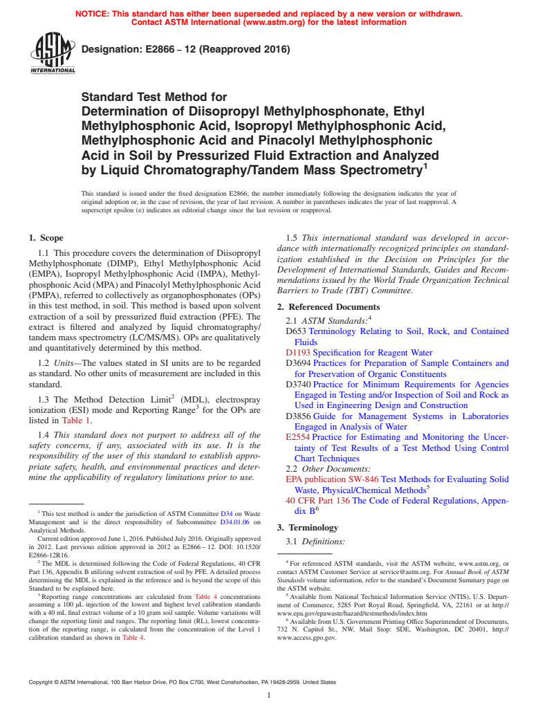 ASTM E2866-12(2016) - Standard Test Method for  Determination of Diisopropyl Methylphosphonate, Ethyl Methylphosphonic  Acid, Isopropyl Methylphosphonic Acid, Methylphosphonic Acid and Pinacolyl  Methylphosphonic Acid in Soil by Pressurized Fluid Extraction and  Analyzed by Liquid Chromatography/Tandem Mass Spectrometry