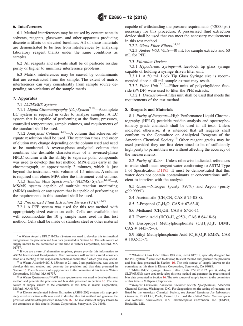 ASTM E2866-12(2016) - Standard Test Method for  Determination of Diisopropyl Methylphosphonate, Ethyl Methylphosphonic  Acid, Isopropyl Methylphosphonic Acid, Methylphosphonic Acid and Pinacolyl  Methylphosphonic Acid in Soil by Pressurized Fluid Extraction and  Analyzed by Liquid Chromatography/Tandem Mass Spectrometry