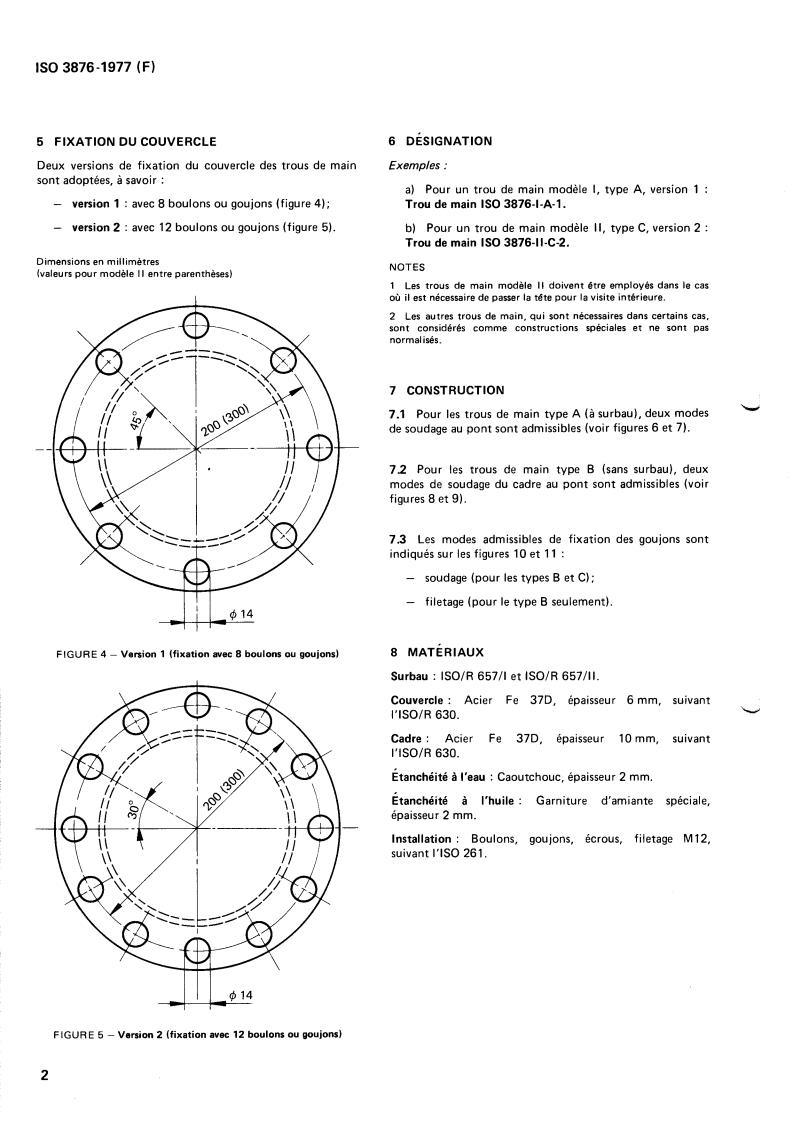 ISO 3876:1977 ISO 3876:1977 - Shipbuilding — Inland vessels — Hand-holes
Released:1/1/1977 - Page 4 preview