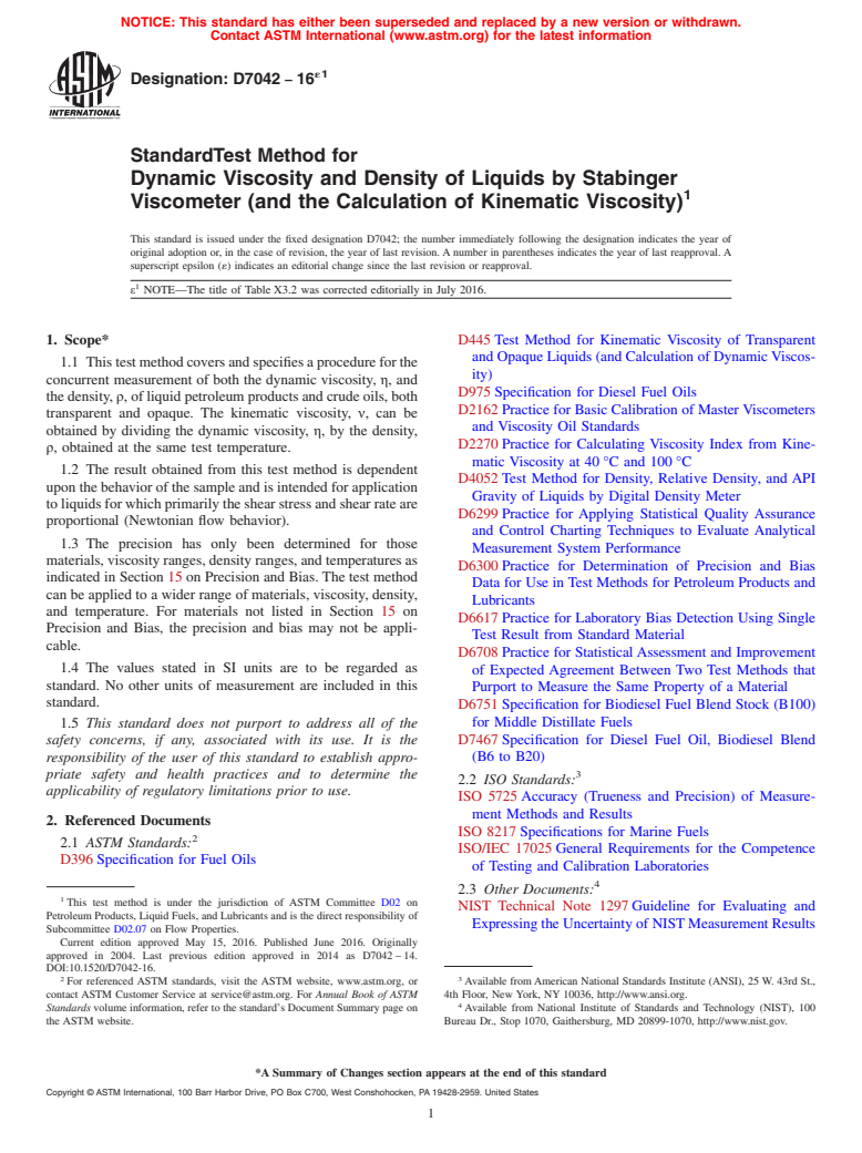 ASTM D7042-16e1 - Standard Test Method for Dynamic Viscosity and Density of Liquids by Stabinger Viscometer  (and the Calculation of Kinematic Viscosity)