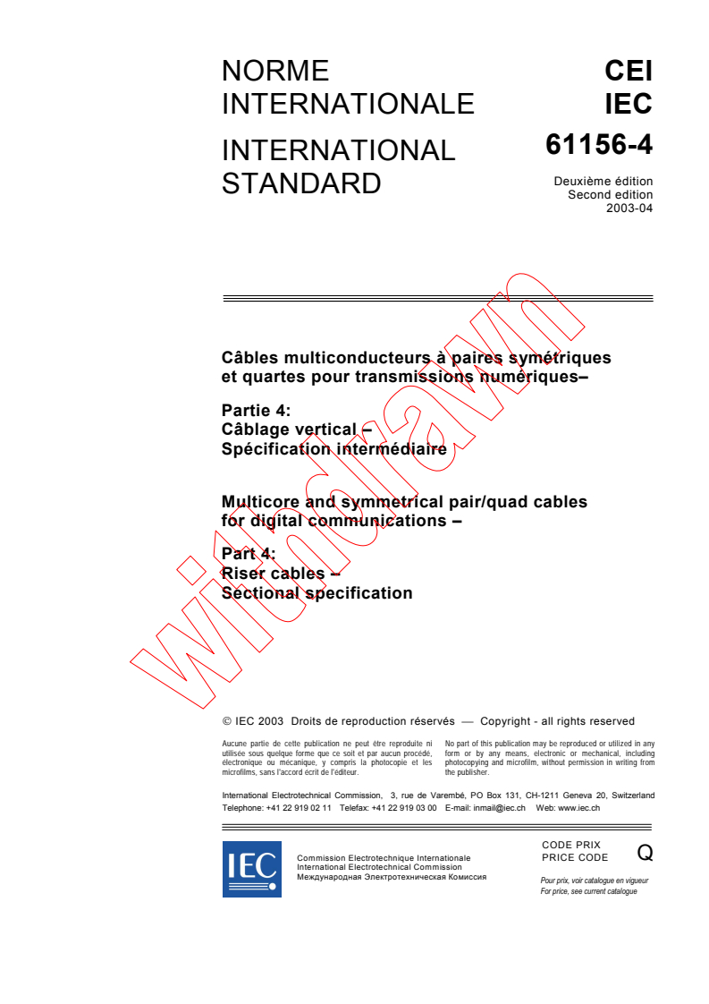 IEC 61156-4:2003 - Multicore and symmetrical pair/quad cables for digital communications - Part 4: Riser cables - Sectional specification
Released:4/24/2003
Isbn:2831869412