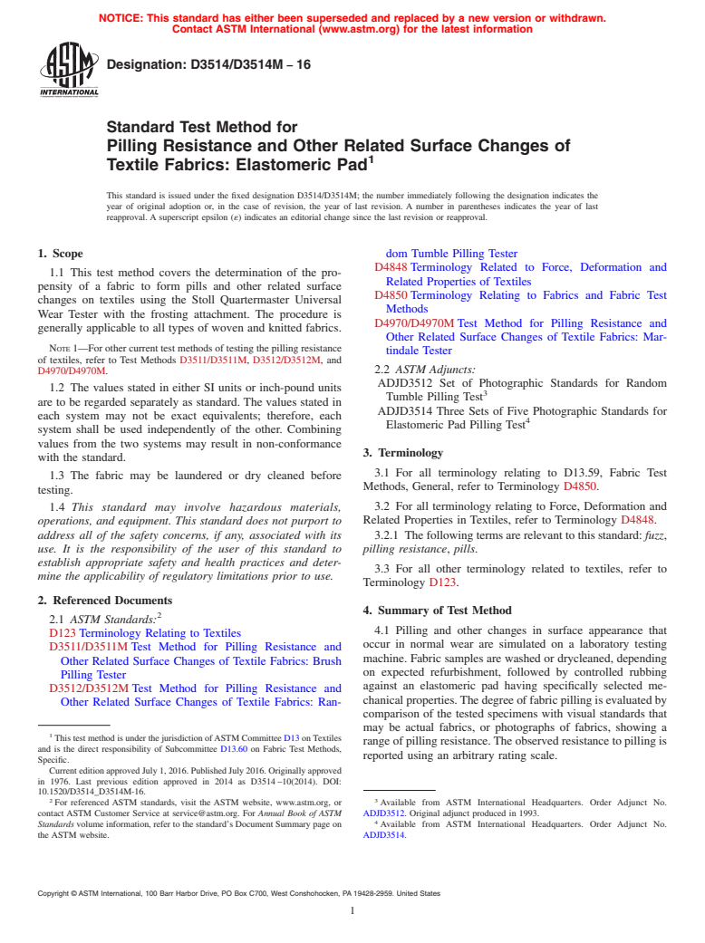 ASTM D3514/D3514M-16 - Standard Test Method for  Pilling Resistance and Other Related Surface Changes of Textile  Fabrics: Elastomeric Pad