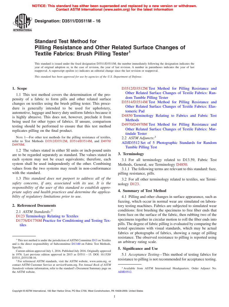 ASTM D3511/D3511M-16 - Standard Test Method for  Pilling Resistance and Other Related Surface Changes of Textile  Fabrics: Brush Pilling Tester