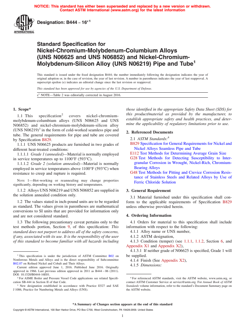 ASTM B444-16e1 - Standard Specification for Nickel-Chromium-Molybdenum-Columbium Alloys<brk/> (UNS N06625  and UNS    N06852) and Nickel-Chromium-Molybdenum-Silicon Alloy (UNS  N06219) Pipe and    Tube