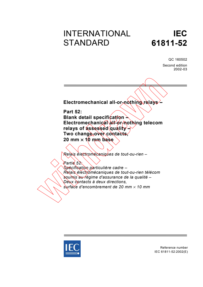 IEC 61811-52:2002 - Electromechanical all-or-nothing relays - Part 52: Blank detail specification - Electromechanical all-or-nothing telecom relays of assessed quality - Two change-over contacts, 20 mm x 10 mm base
Released:3/12/2002
Isbn:2831862388