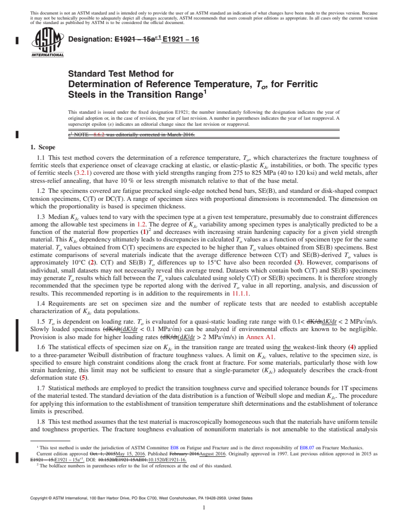 REDLINE ASTM E1921-16 - Standard Test Method for  Determination of Reference Temperature, <emph type="bdit">T<inf  >o</inf></emph>,  for Ferritic Steels in the Transition Range