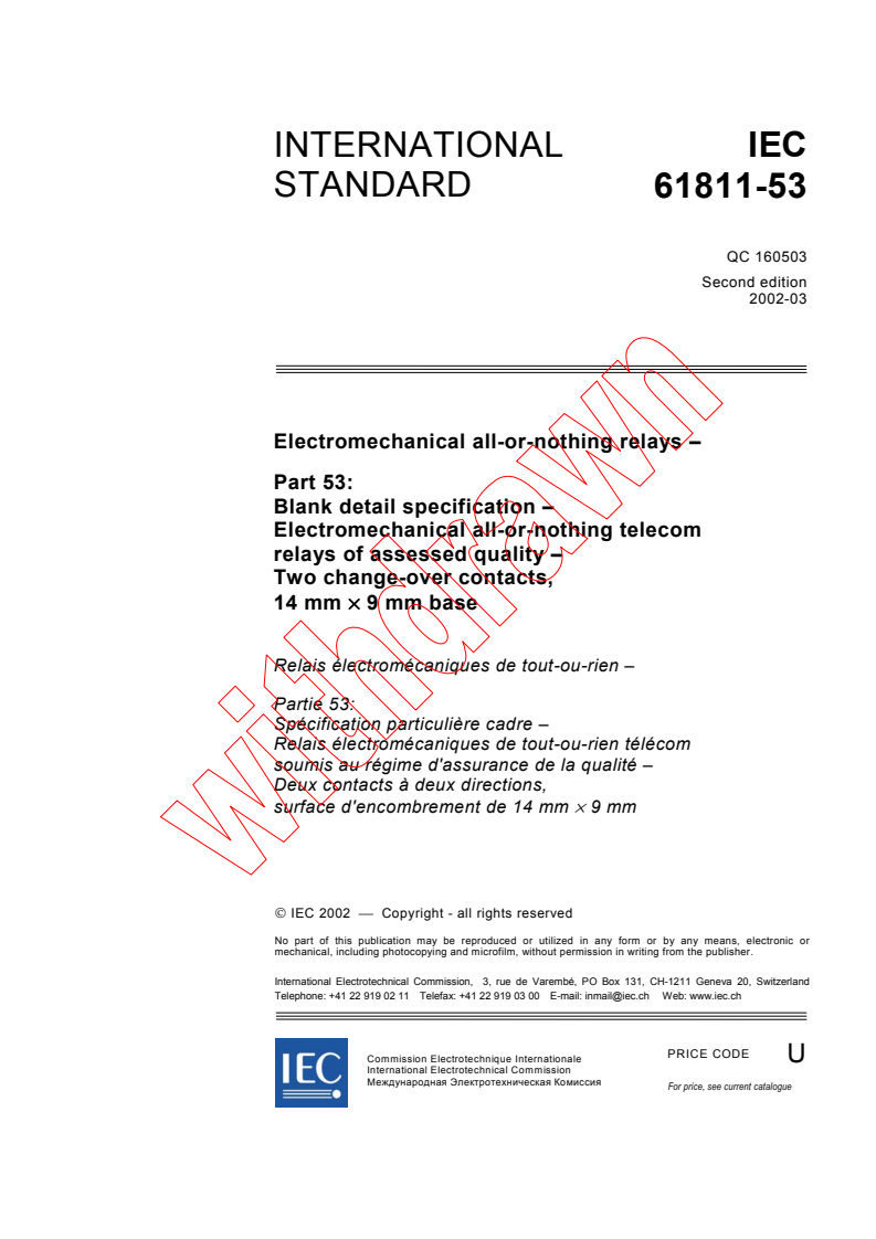 IEC 61811-53:2002 - Electromechanical all-or-nothing relays - Part 53: Blank detail specification - Electromechanical all-or-nothing telecom relays of assessed quality - Two change-over contacts, 14 mm x 9 mm base
Released:3/12/2002
Isbn:2831862396