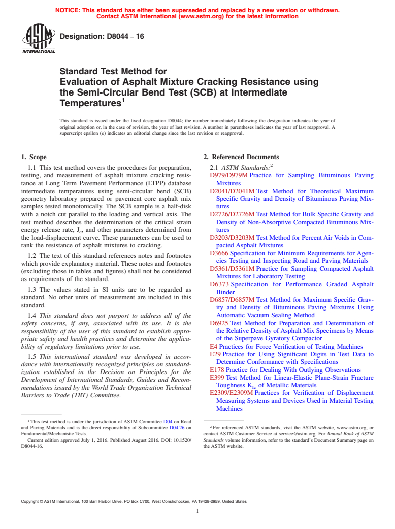 ASTM D8044-16 - Standard Test Method for Evaluation of Asphalt Mixture Cracking Resistance using the  Semi-Circular Bend Test (SCB) at Intermediate Temperatures