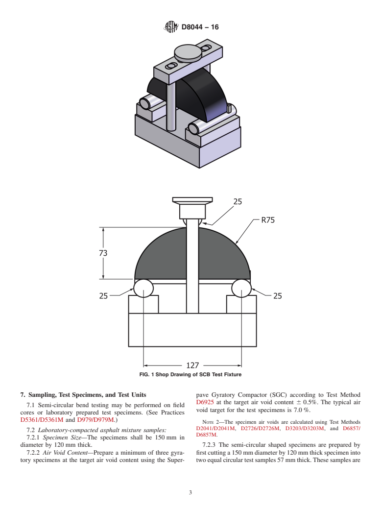 ASTM D8044-16 - Standard Test Method for Evaluation of Asphalt Mixture Cracking Resistance using the  Semi-Circular Bend Test (SCB) at Intermediate Temperatures