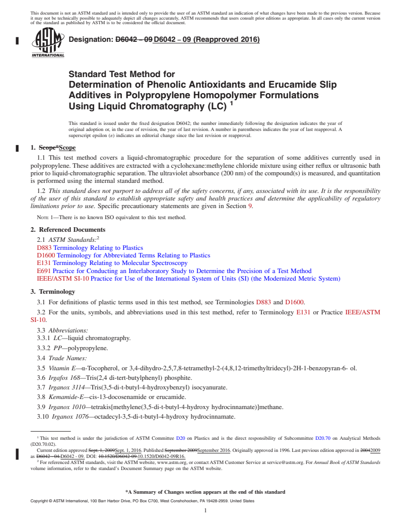 REDLINE ASTM D6042-09(2016) - Standard Test Method for  Determination of Phenolic Antioxidants and Erucamide Slip Additives  in Polypropylene Homopolymer Formulations Using Liquid Chromatography  (LC)