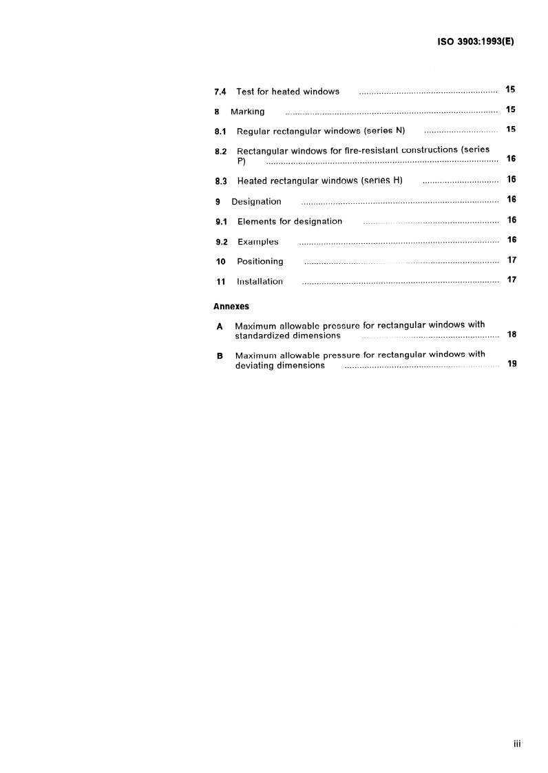 ISO 3903:1993 - Shipbuilding and marine structures — Ships' ordinary rectangular windows
Released:2/18/1993