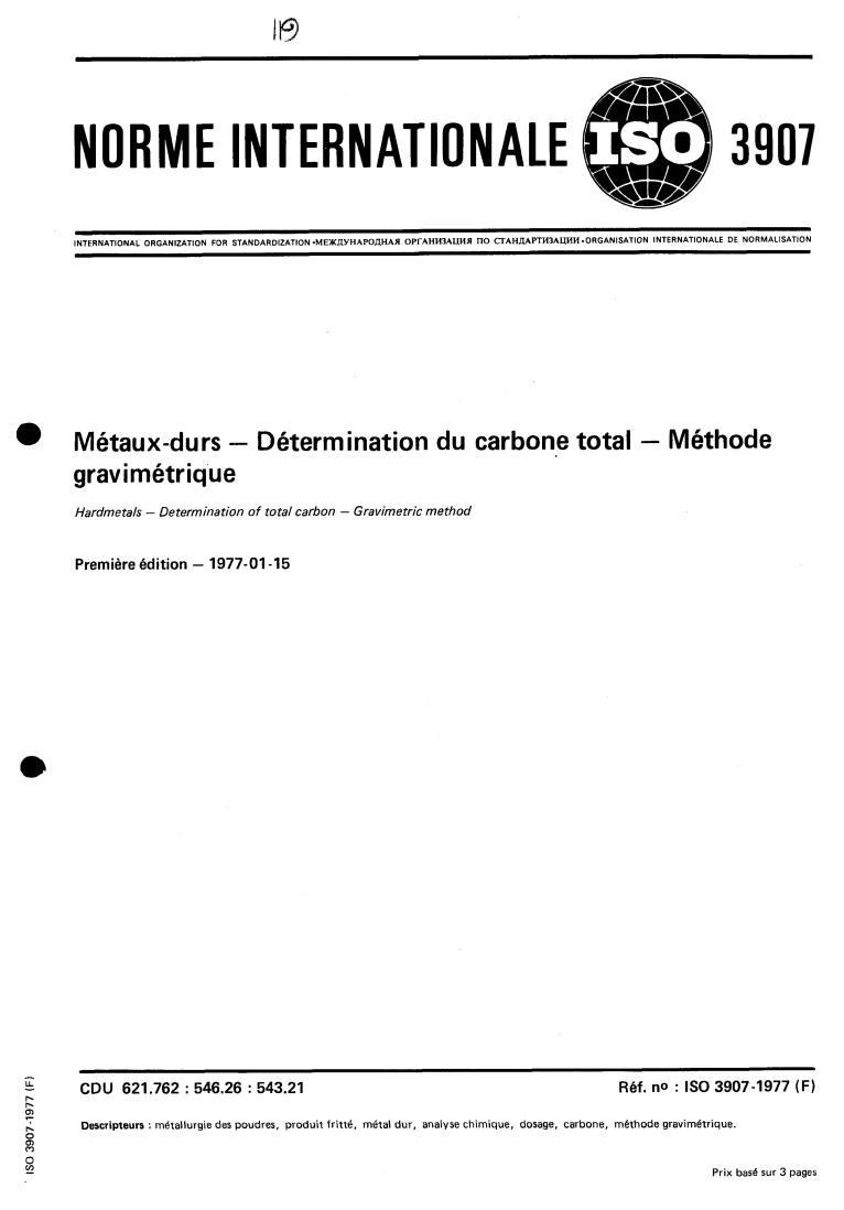 ISO 3907:1977 - Hardmetals — Determination of total carbon — Gravimetric method
Released:1/1/1977