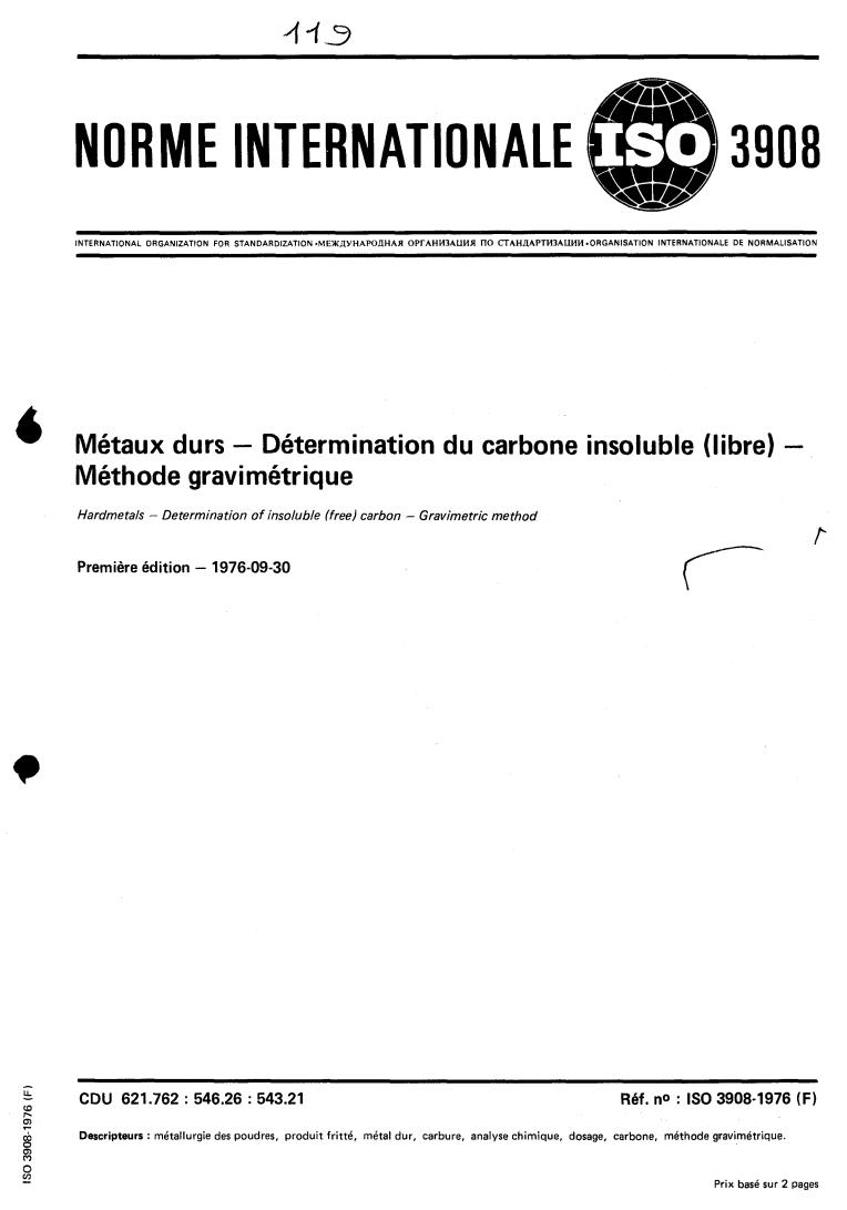 ISO 3908:1976 - Hardmetals — Determination of insoluble (free) carbon — Gravimetric method
Released:9/1/1976