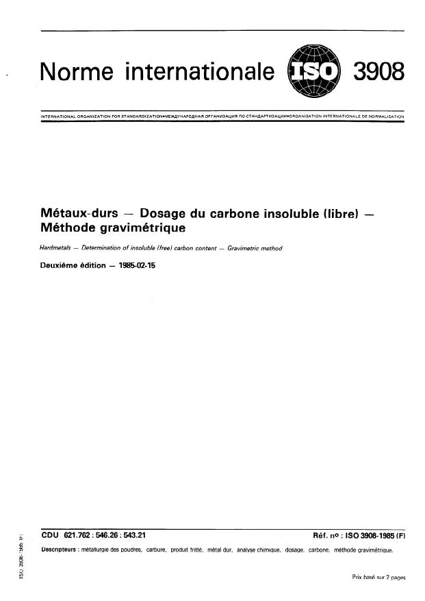 ISO 3908:1985 - Métaux-durs -- Dosage du carbone insoluble (libre) -- Méthode gravimétrique