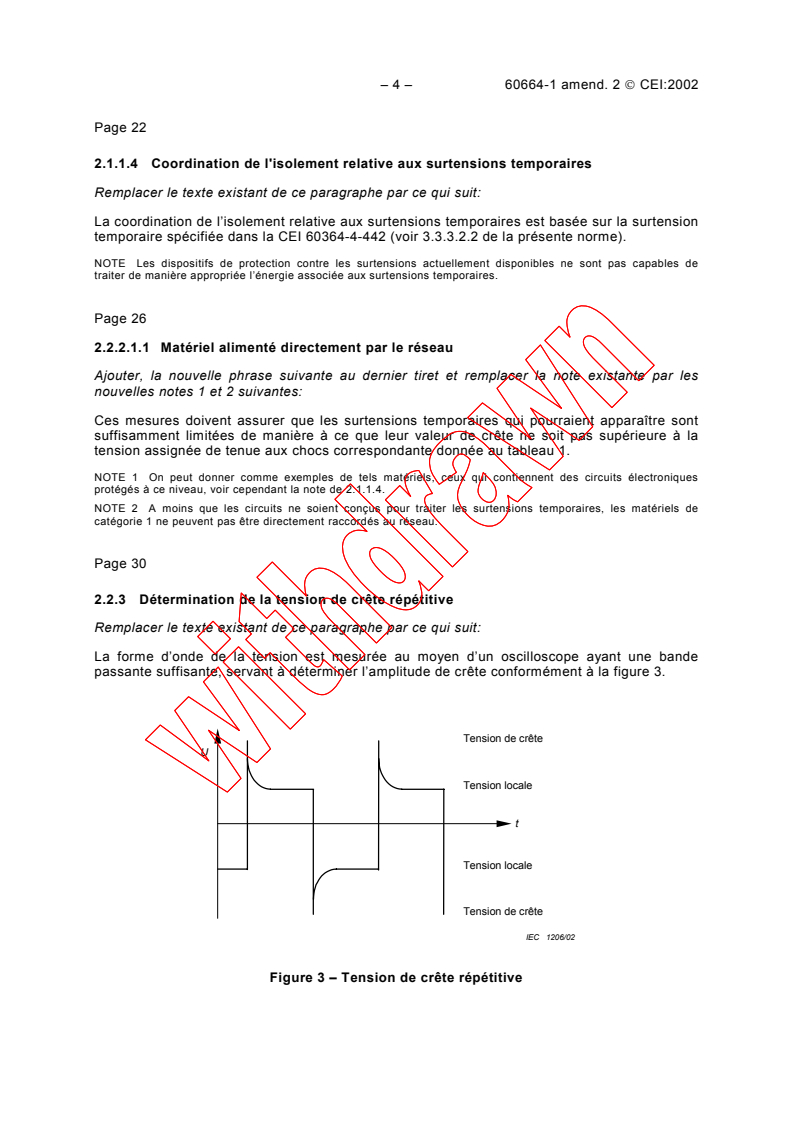 IEC 60664-1:1992/AMD2:2002 IEC 60664-1:1992/AMD2:2002 - Amendment 2 - Insulation coordination for equipment within low-voltage systems - Part 1: Principles, requirements and tests
Released:5/21/2002
Isbn:2831863627 - Page 4 preview