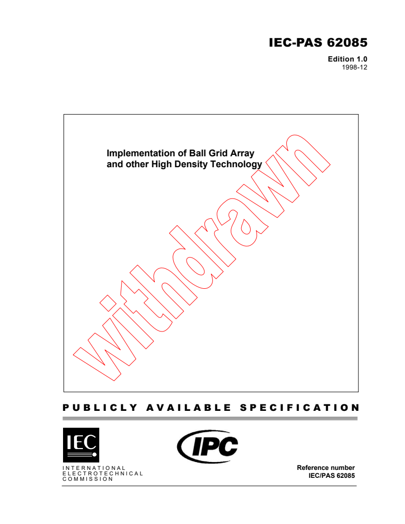 IEC PAS 62085:1998 - Implementation of ball grid array and other high density technology
Released:12/3/1998
Isbn:2831846161