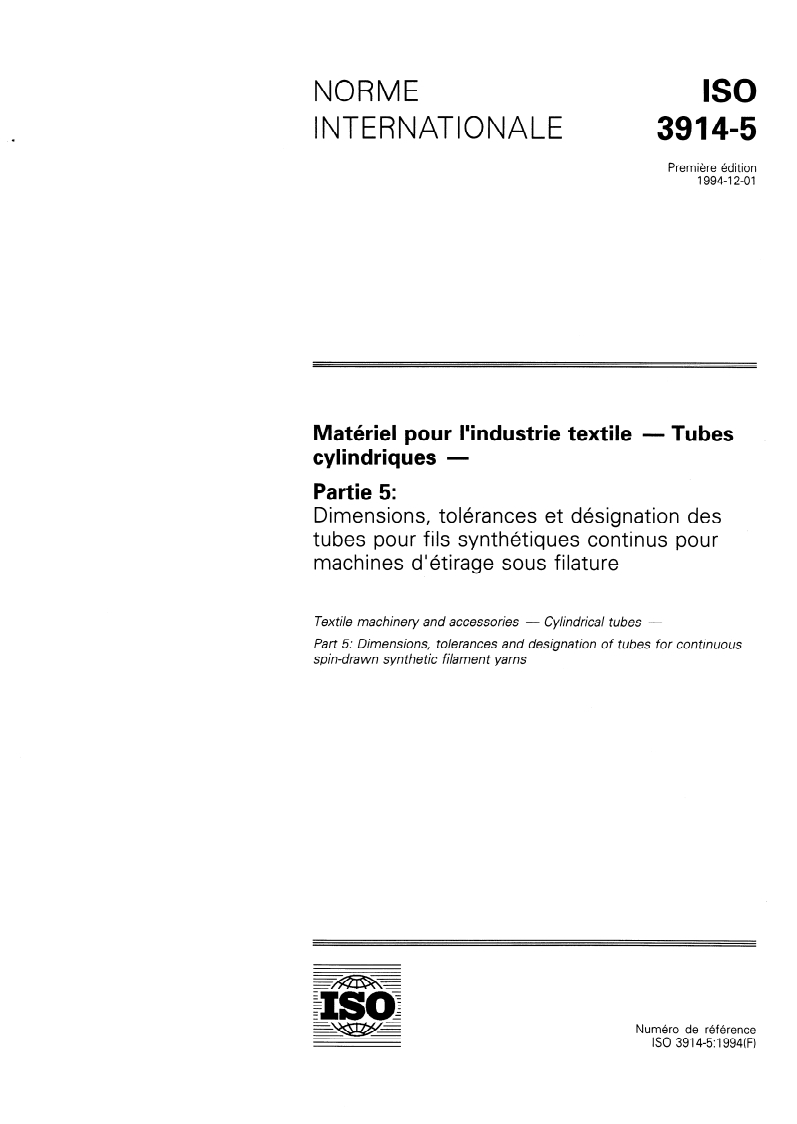 ISO 3914-5:1994 ISO 3914-5:1994 - Matériel pour l'industrie textile — Tubes cylindriques — Partie 5: Dimensions, tolérances et désignation des tubes pour fils synthétiques continus pour machines d'étirage sous filature
Released:11/24/1994