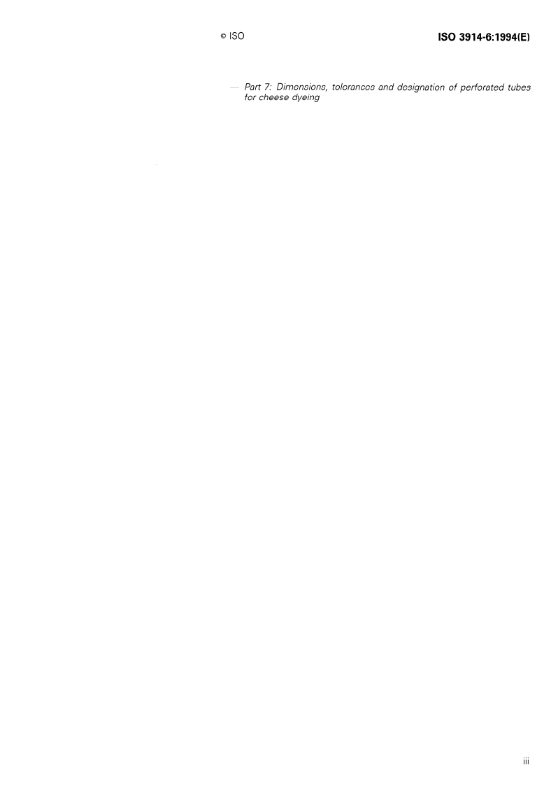 ISO 3914-6:1994 - Textile machinery and accessories — Cylindrical tubes — Part 6: Dimensions, tolerances and designation of tubes for cross-wound packages in winding and twisting
Released:11/24/1994