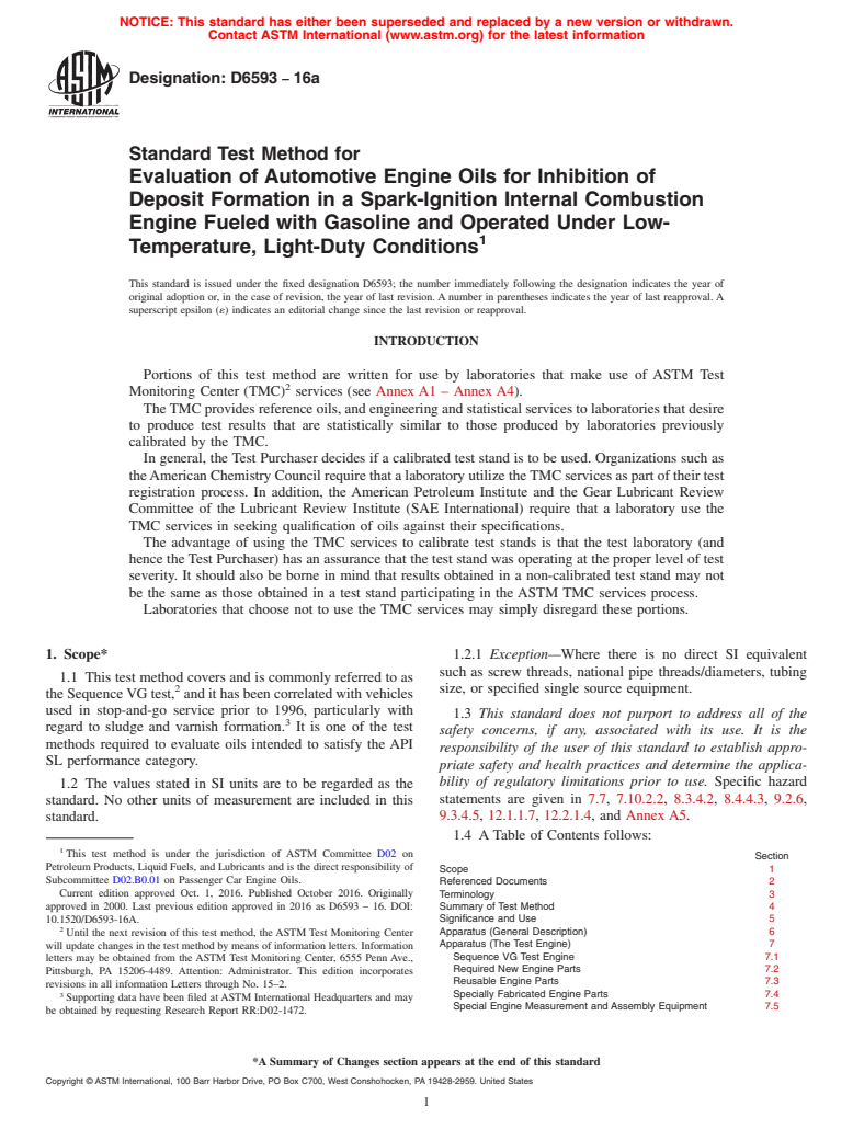 ASTM D6593-16a - Standard Test Method for  Evaluation of Automotive Engine Oils for Inhibition of Deposit   Formation in a Spark-Ignition Internal Combustion Engine Fueled with   Gasoline and Operated Under Low-Temperature, Light-Duty Conditions