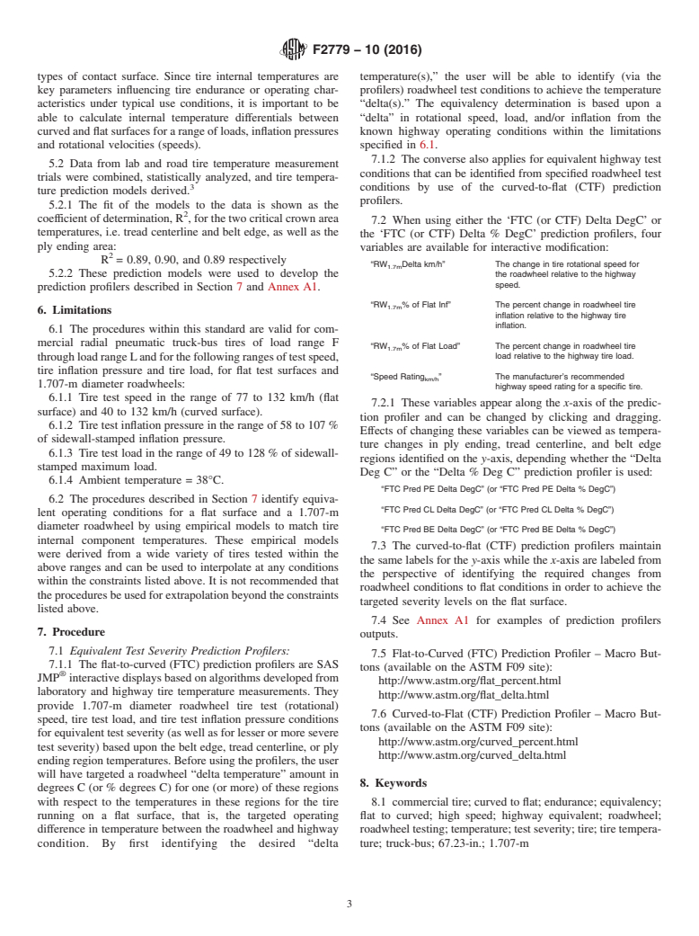 ASTM F2779-10(2016) - Standard Practice for  Commercial Radial Truck-Bus Tires to Establish Equivalent Test  Severity Between a 1.707-m (67.23-in.) Diameter Roadwheel and a Flat  Surface