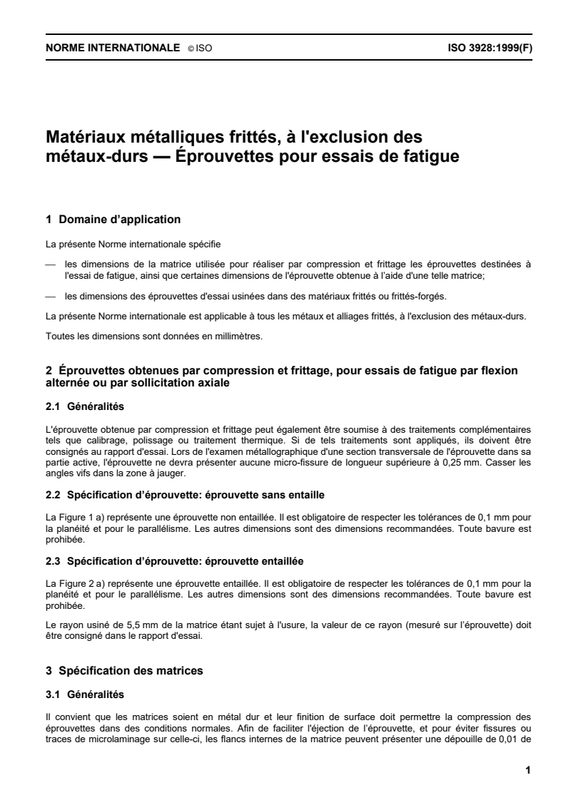 ISO 3928:1999 ISO 3928:1999 - Matériaux métalliques frittés, à l'exclusion des métaux-durs — Éprouvettes pour essais de fatigue
Released:11/4/1999