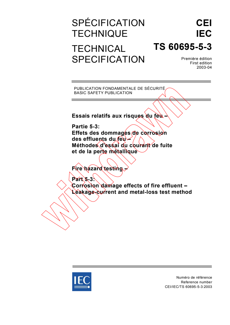 IEC TS 60695-5-3:2003 - Fire hazard testing - Part 5-3: Corrosion damage effects of fire effluent - Leakage-current and metal-loss test method
Released:4/30/2003
Isbn:283186979X