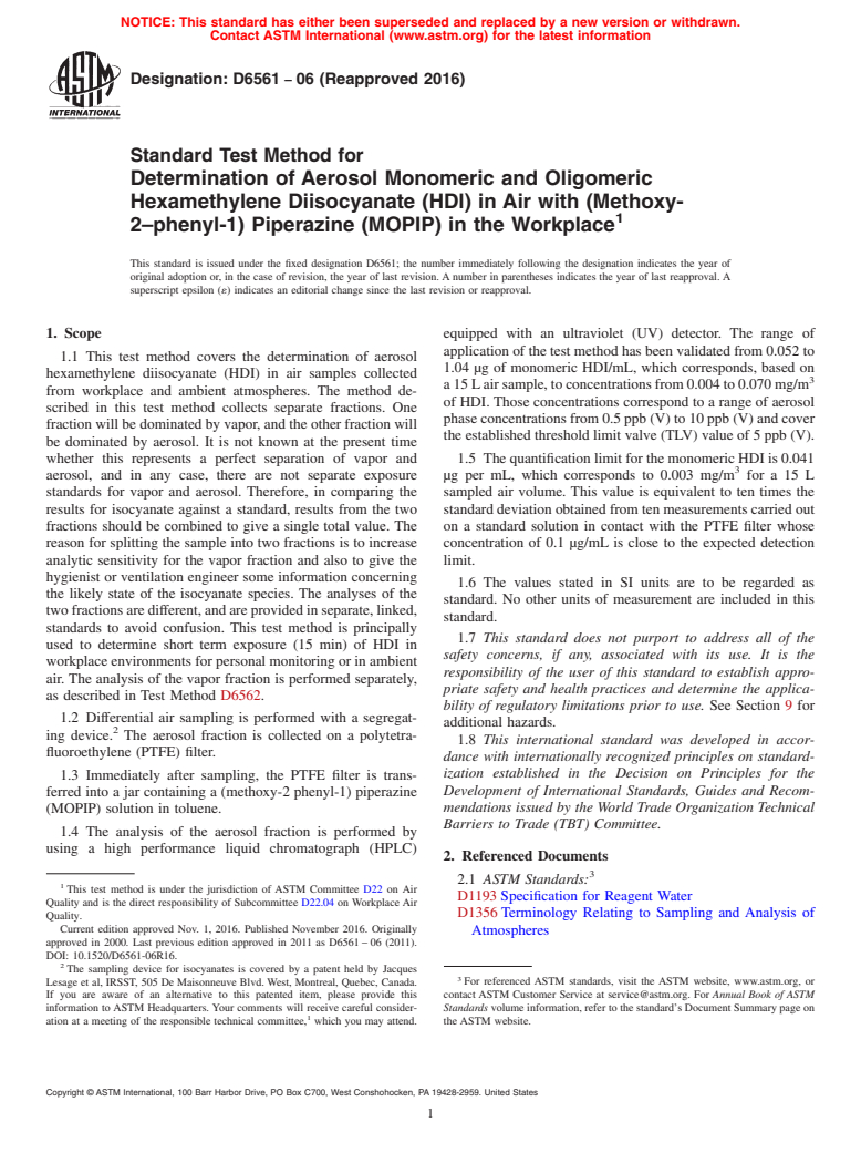 ASTM D6561-06(2016) - Standard Test Method for  Determination of Aerosol Monomeric and Oligomeric Hexamethylene  Diisocyanate (HDl) in Air with (Methoxy-2&#x2013;phenyl-1) Piperazine  (MOPIP) in the Workplace