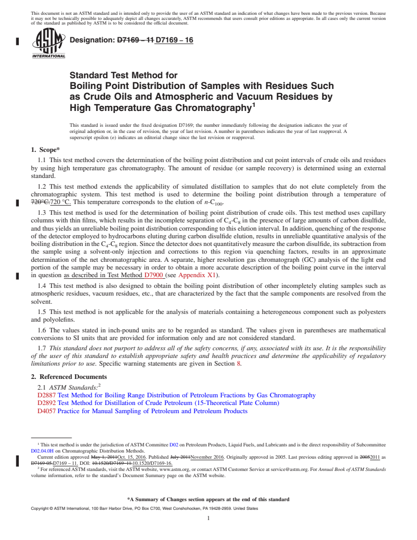 REDLINE ASTM D7169-16 - Standard Test Method for  Boiling Point Distribution of Samples with Residues Such as  Crude Oils and Atmospheric and Vacuum Residues by High Temperature  Gas Chromatography