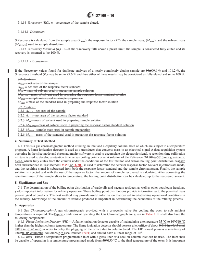 REDLINE ASTM D7169-16 - Standard Test Method for  Boiling Point Distribution of Samples with Residues Such as  Crude Oils and Atmospheric and Vacuum Residues by High Temperature  Gas Chromatography