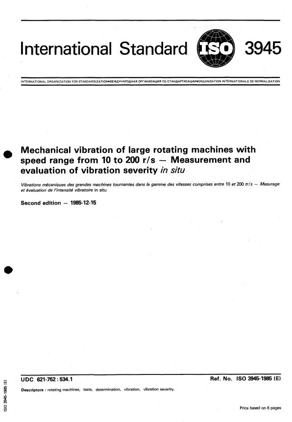 ISO 3945:1985 - Mechanical vibration of large rotating machines with speed range from 10 to 200 r/s -- Measurement and evaluation of vibration severity in situ