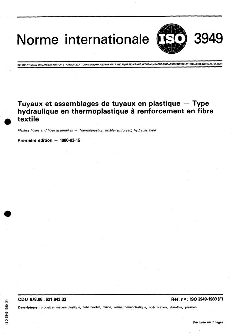 ISO 3949:1980 - Plastics hoses and hose assemblies — Thermoplastics, textile-reinforced, hydraulic type
Released:3/1/1980