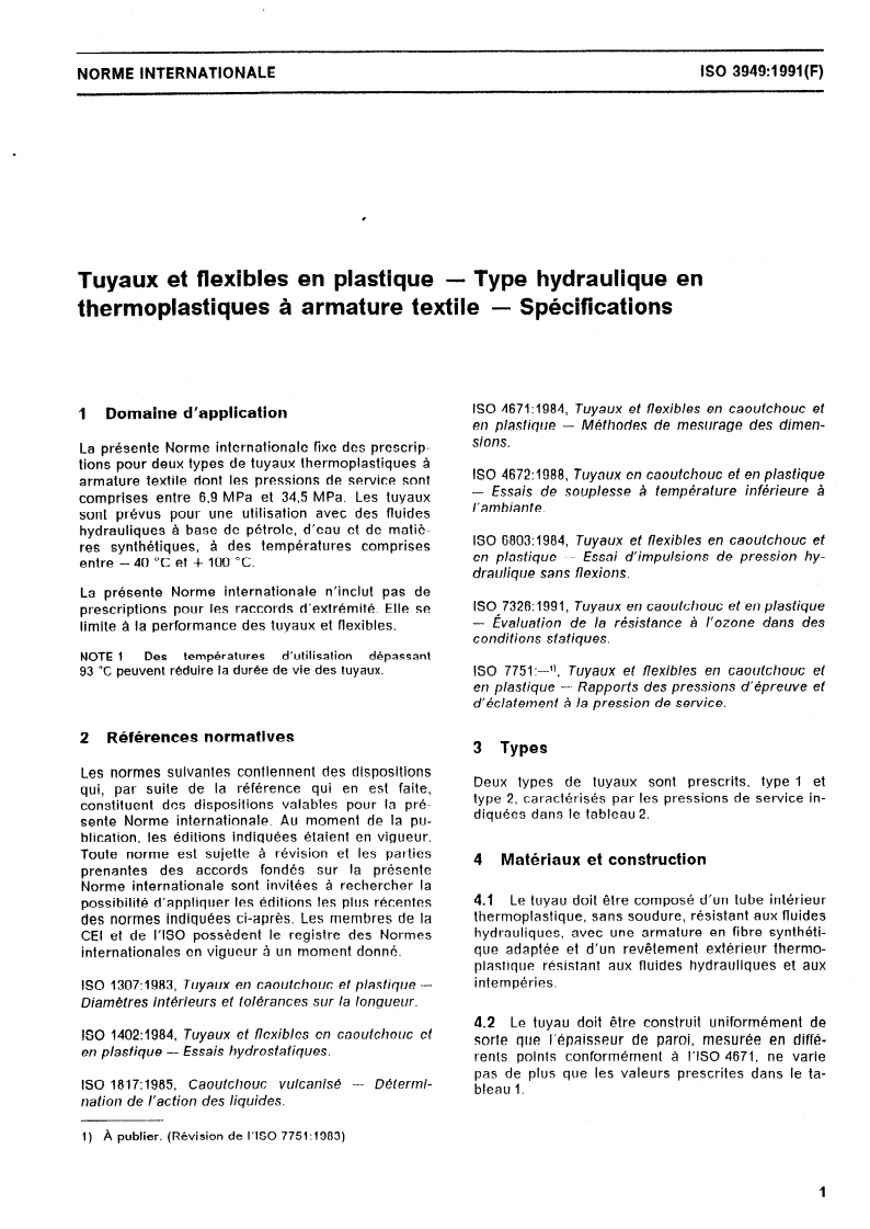 ISO 3949:1991 - Tuyaux et flexibles en plastique — Type hydraulique en thermoplastiques à armature textile — Spécifications
Released:11/7/1991