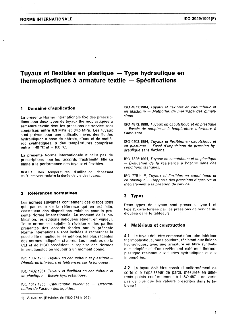 ISO 3949:1991 - Tuyaux et flexibles en plastique — Type hydraulique en thermoplastiques à armature textile — Spécifications
Released:11/7/1991