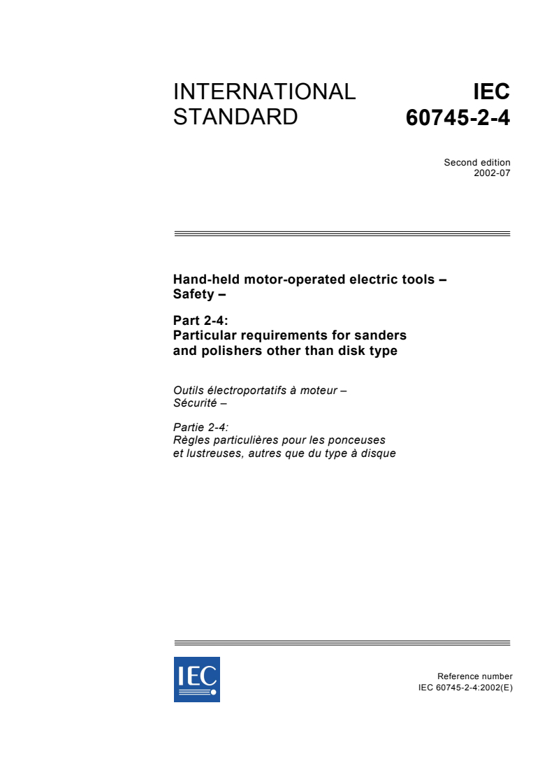 IEC 60745-2-4:2002 - Hand-held motor-operated electric tools - Safety - Part 2-4: Particular requirements for sanders and polishers other than disk type
Released:7/31/2002
Isbn:2831864925