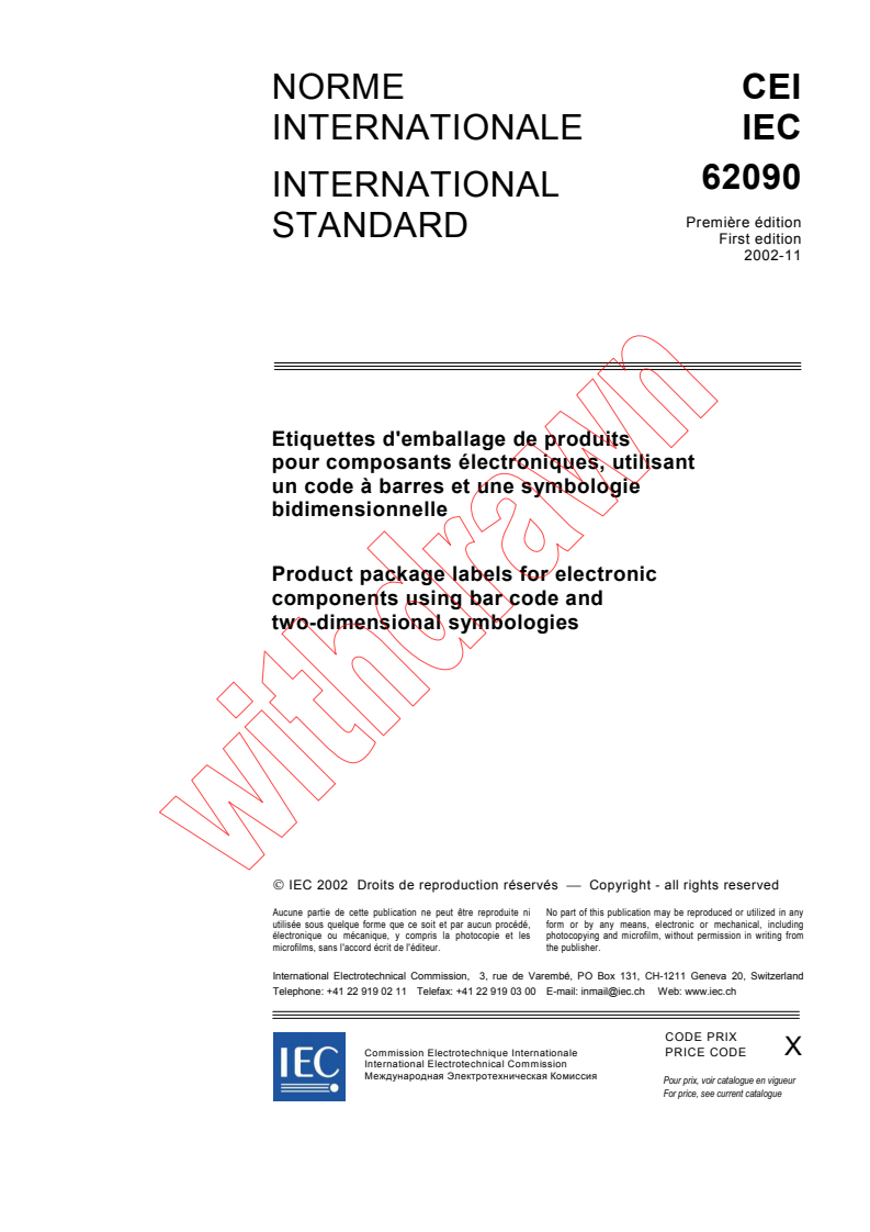 IEC 62090:2002 - Product package labels for electronic components using bar code and two-dimensional symbologies
Released:11/22/2002
Isbn:283186688X