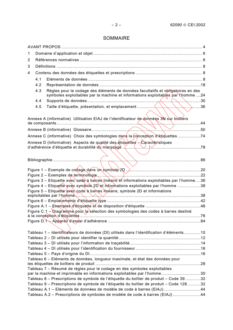 IEC 62090:2002 IEC 62090:2002 - Product package labels for electronic components using bar code and two-dimensional symbologies
Released:11/22/2002
Isbn:283186688X - Page 4 preview