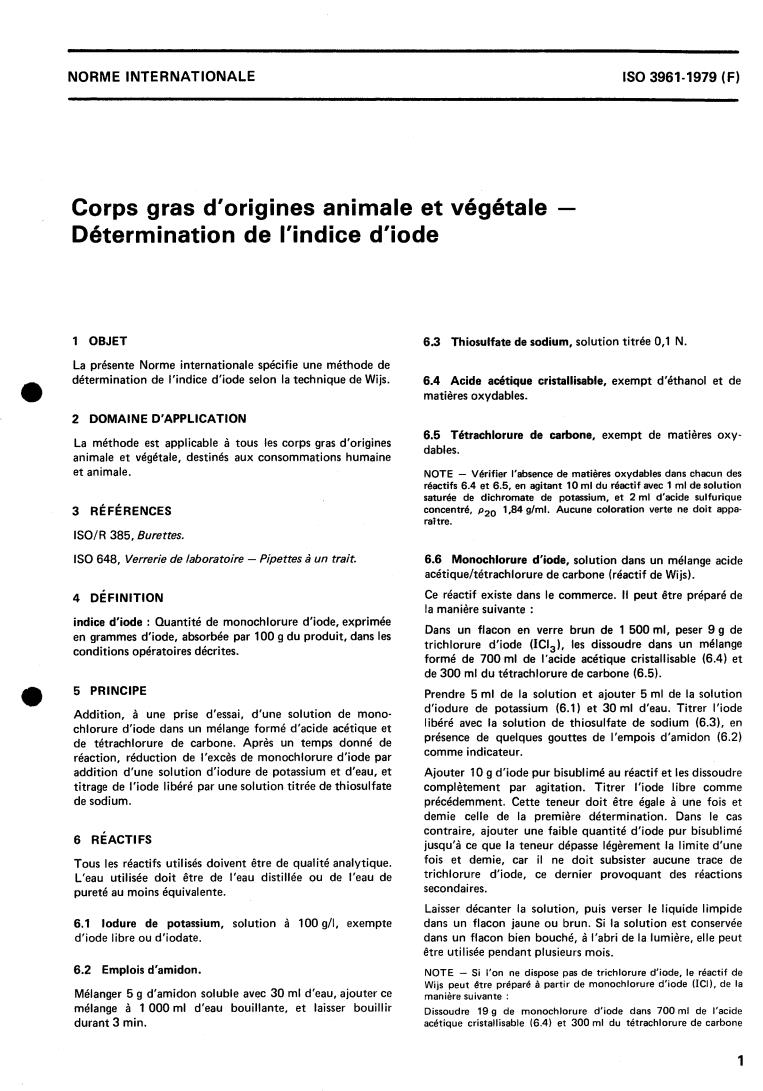 ISO 3961:1979 - Animal and vegetable oils and fats — Determination of iodine value
Released:12/1/1979