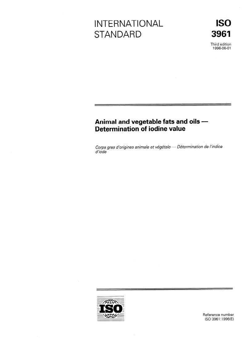 ISO 3961:1996 - Animal and vegetable fats and oils — Determination of iodine value
Released:6/6/1996