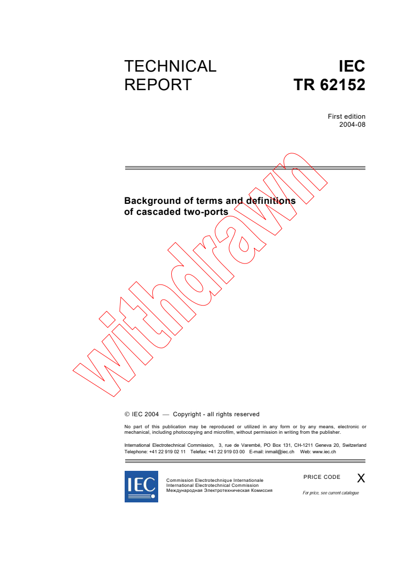 IEC TR 62152:2004 - Background of terms and definitions of cascaded two-ports
Released:8/24/2004
Isbn:2831876311