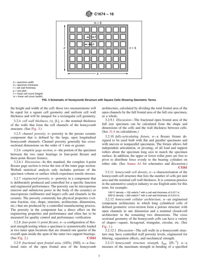 ASTM C1674-16 - Standard Test Method for Flexural Strength of Advanced Ceramics with Engineered Porosity   (Honeycomb Cellular Channels) at Ambient Temperatures