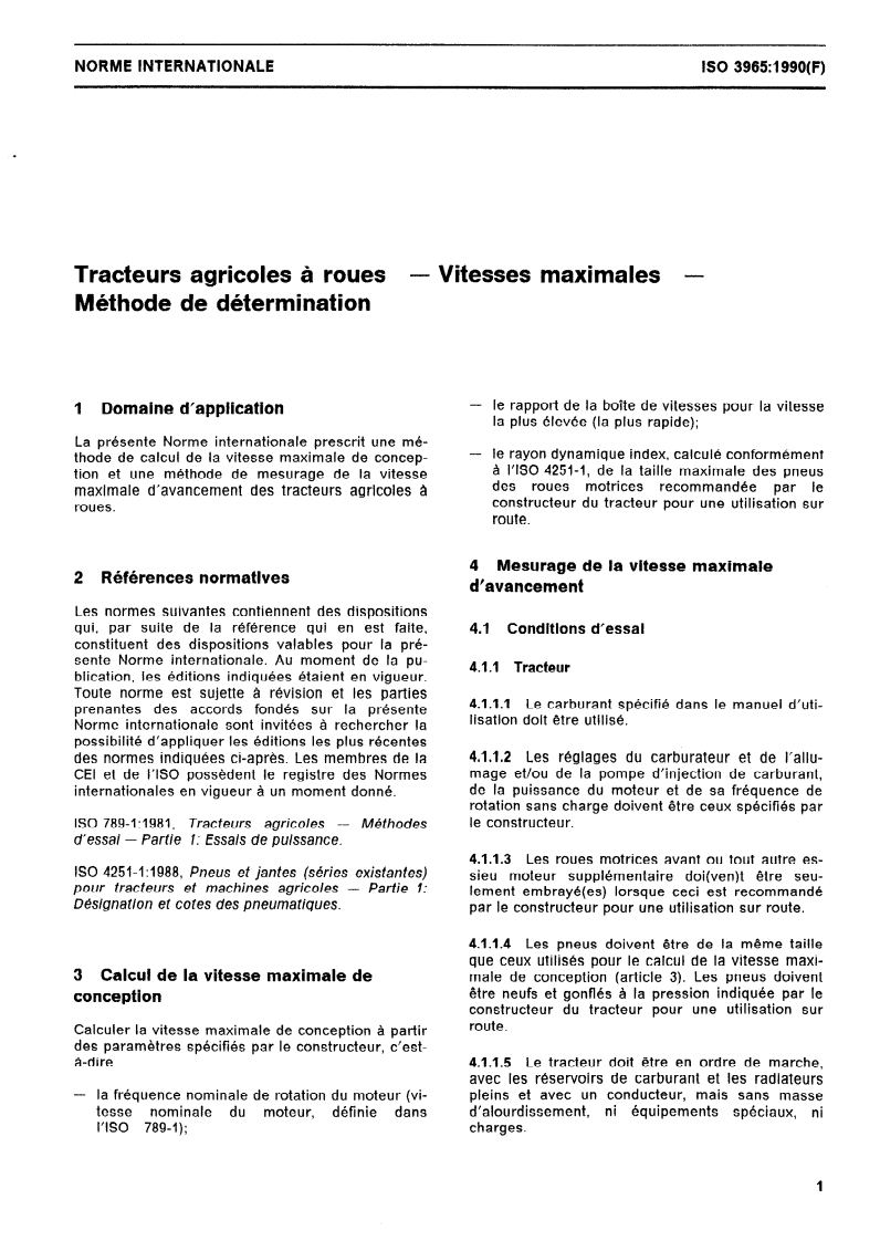 ISO 3965:1990 - Tracteurs agricoles à roues — Vitesses maximales — Méthode de détermination
Released:2/15/1990