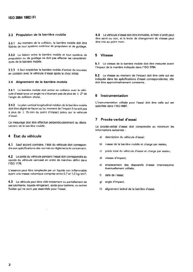 ISO 3984:1982 ISO 3984:1982 - Véhicules routiers -- Voitures particulieres -- Essai de collision arriere sur barriere mobile - Page 4 preview