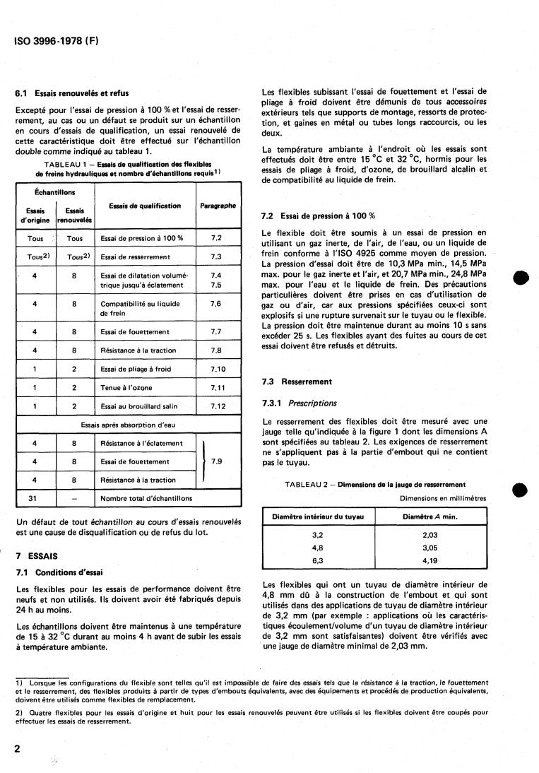 ISO 3996:1978 ISO 3996:1978 - Road vehicles — Brake hose assemblies for hydraulic braking systems used with a non-petroleum base hydraulic fluid
Released:9/1/1978 - Page 4 preview