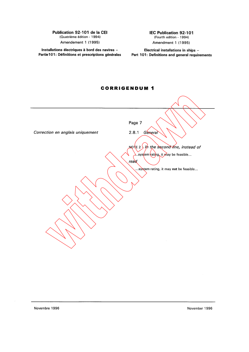 IEC 60092-101:1994/AMD1:1995/COR1:1996 - Corrigendum 1 to Amendment 1 - Electrical installations in ships - Part 101: Definitions and general requirements
Released:11/28/1996