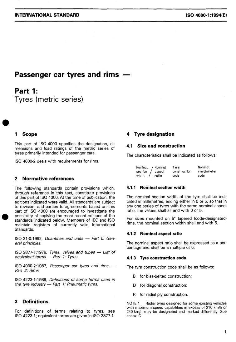 ISO 4000-1:1994 - Passenger car tyres and rims — Part 1: Tyres (metric series)
Released:5/5/1994