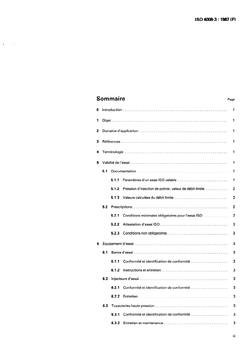 ISO 4008-3:1987 - Véhicules routiers — Essais des pompes d'injection à gazole — Partie 3: Application et modes opératoires d'essai
Released:6/18/1987