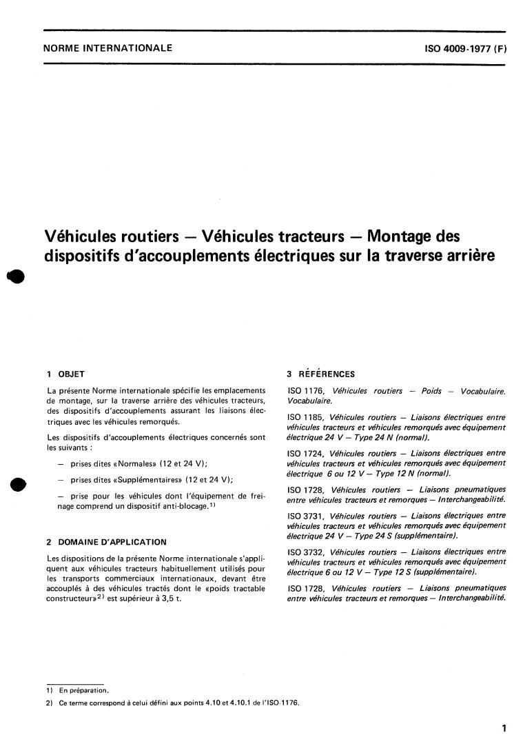 ISO 4009:1977 - Road vehicles — Towing vehicles — Mounting of electrical connections on rear cross members
Released:4/1/1977