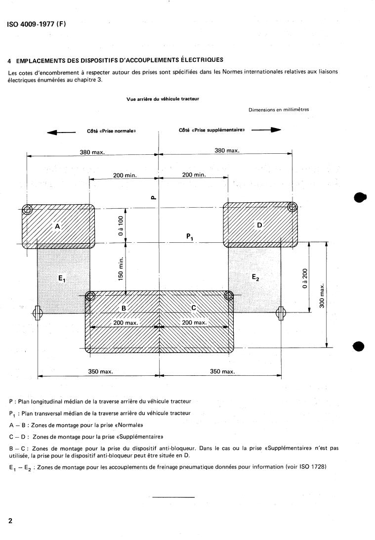 ISO 4009:1977 ISO 4009:1977 - Road vehicles — Towing vehicles — Mounting of electrical connections on rear cross members
Released:4/1/1977 - Page 4 preview